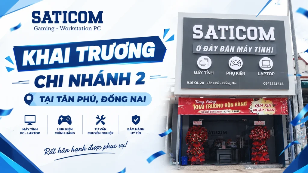 SATICOM khai trương chi nhánh Đồng Nai – Máy tính, Laptop và Linh kiện